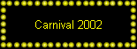 Carnival 2002